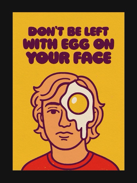 Egg On Your Face Medium